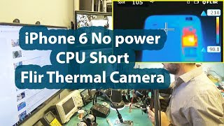 iPhone 6 CPU Short - Very hot No power No Fix - Flir Thermal Cam to detect short