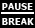 Pause - Break